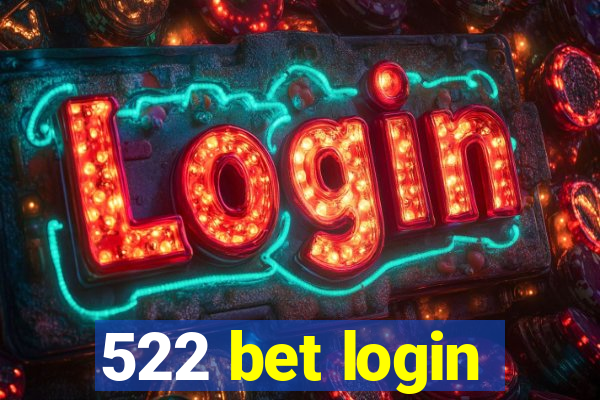 522 bet login